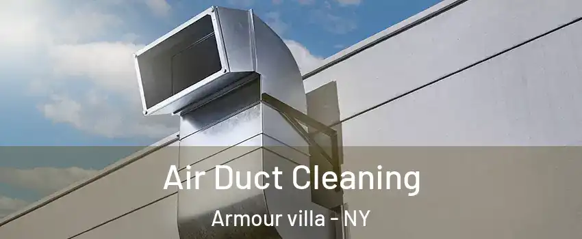 Air Duct Cleaning Armour villa - NY
