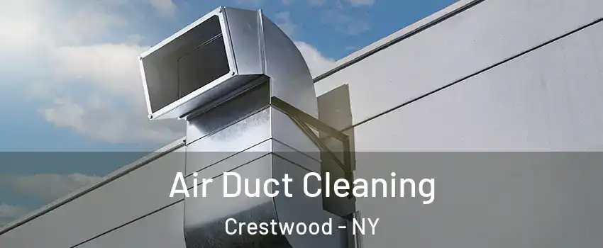Air Duct Cleaning Crestwood - NY