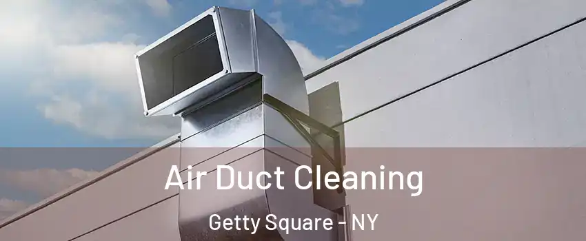 Air Duct Cleaning Getty Square - NY