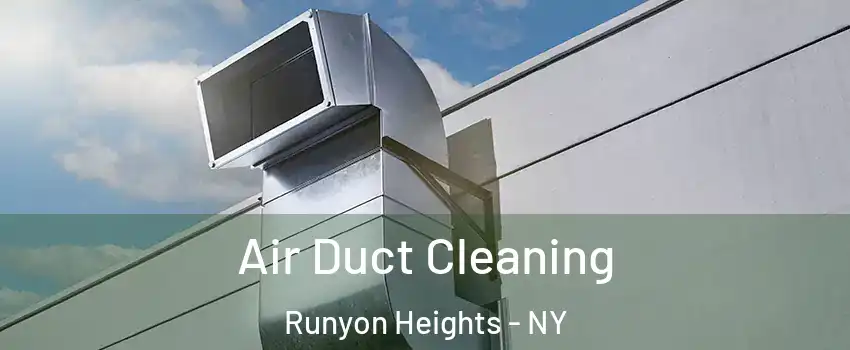 Air Duct Cleaning Runyon Heights - NY