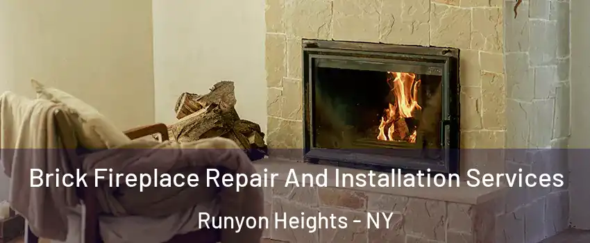 Brick Fireplace Repair And Installation Services Runyon Heights - NY
