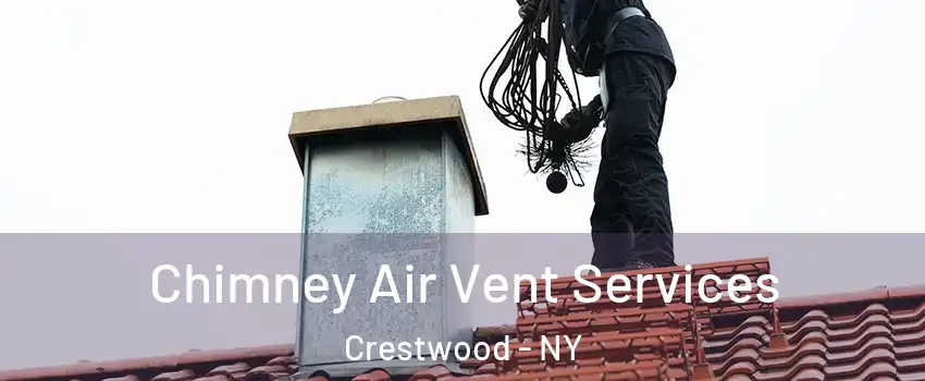 Chimney Air Vent Services Crestwood - NY