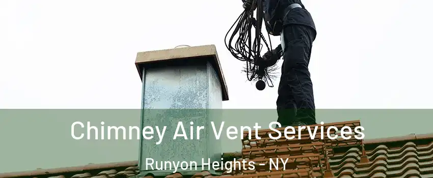 Chimney Air Vent Services Runyon Heights - NY
