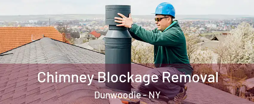 Chimney Blockage Removal Dunwoodie - NY