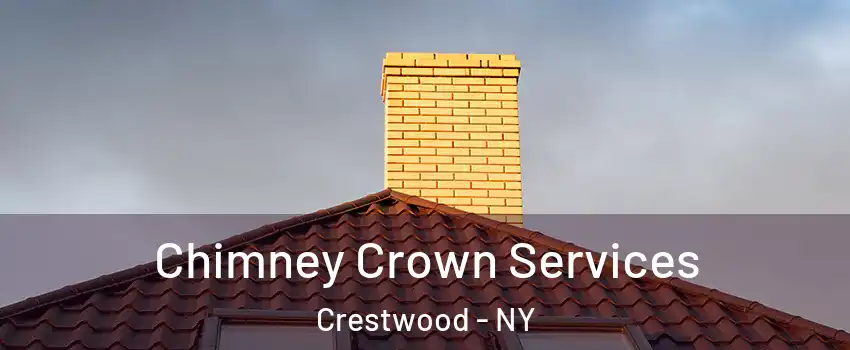 Chimney Crown Services Crestwood - NY