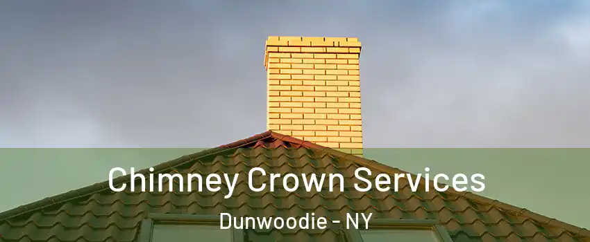 Chimney Crown Services Dunwoodie - NY
