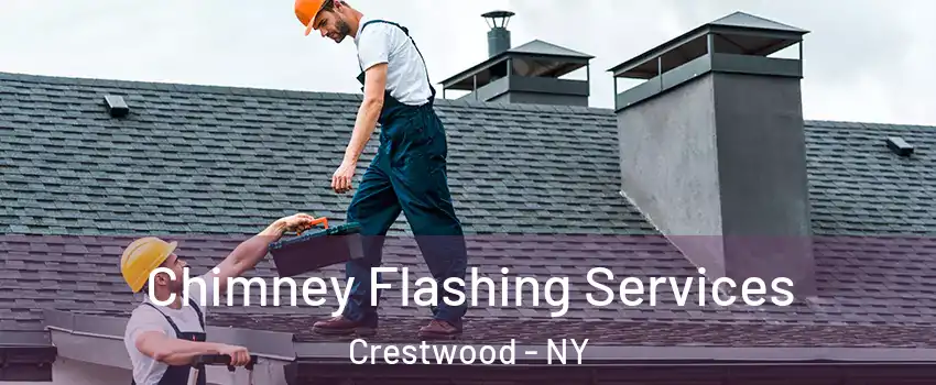 Chimney Flashing Services Crestwood - NY