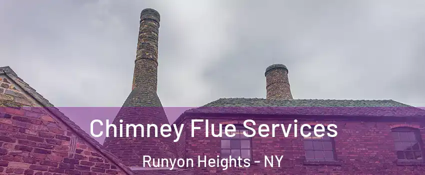 Chimney Flue Services Runyon Heights - NY