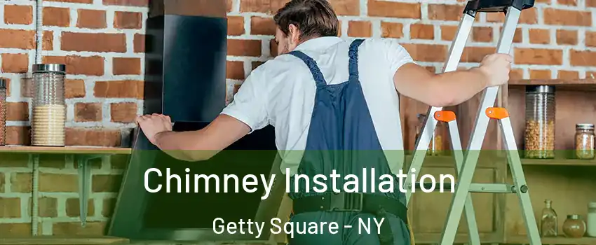 Chimney Installation Getty Square - NY