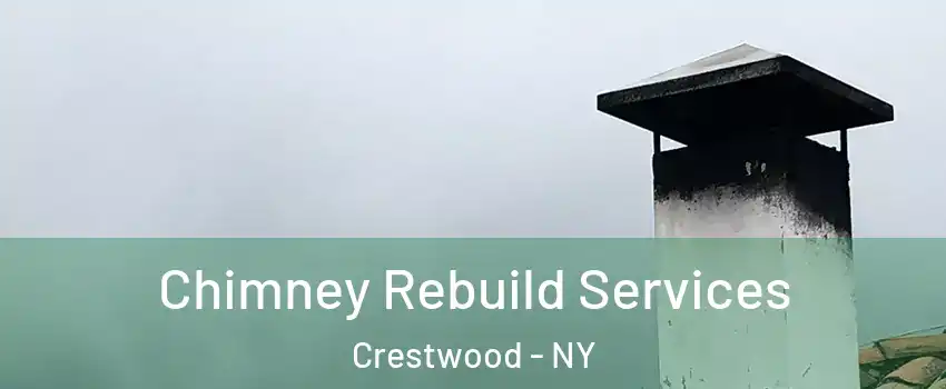 Chimney Rebuild Services Crestwood - NY