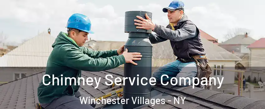 Chimney Service Company Winchester Villages - NY