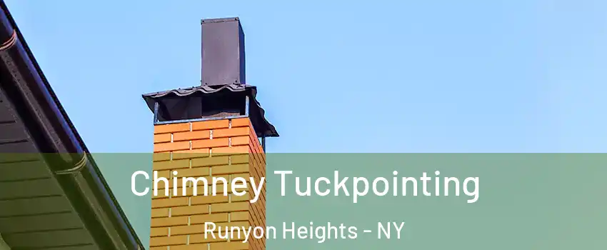 Chimney Tuckpointing Runyon Heights - NY