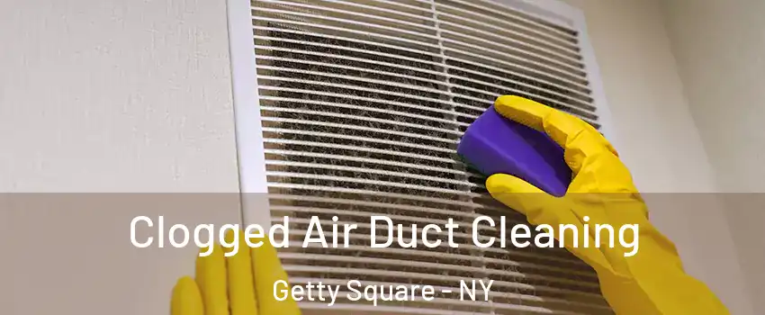 Clogged Air Duct Cleaning Getty Square - NY