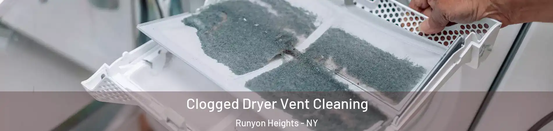 Clogged Dryer Vent Cleaning Runyon Heights - NY