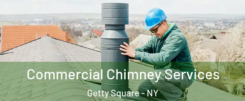 Commercial Chimney Services Getty Square - NY