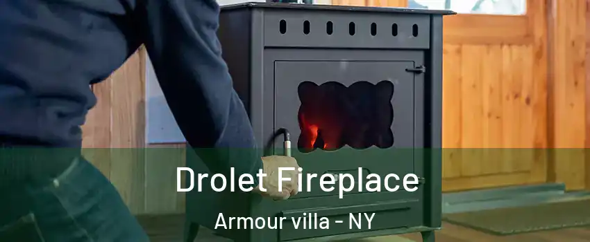Drolet Fireplace Armour villa - NY