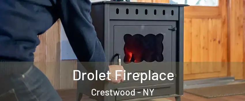 Drolet Fireplace Crestwood - NY