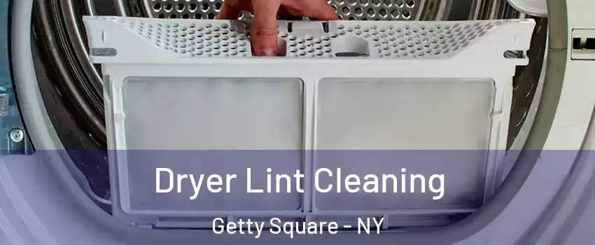 Dryer Lint Cleaning Getty Square - NY