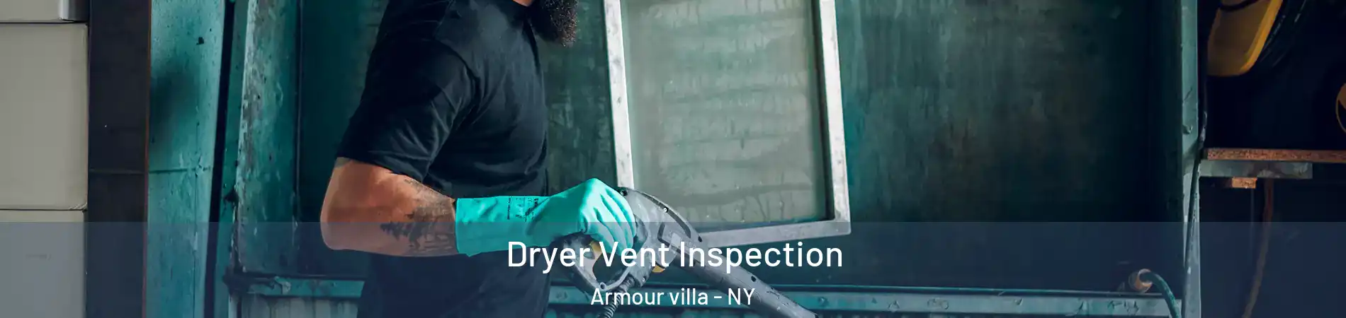 Dryer Vent Inspection Armour villa - NY