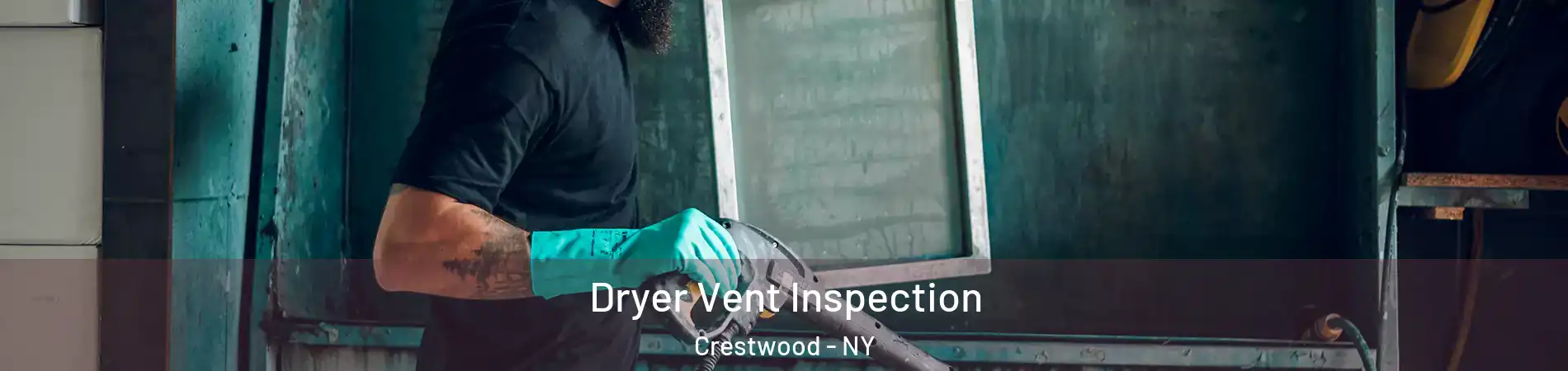 Dryer Vent Inspection Crestwood - NY