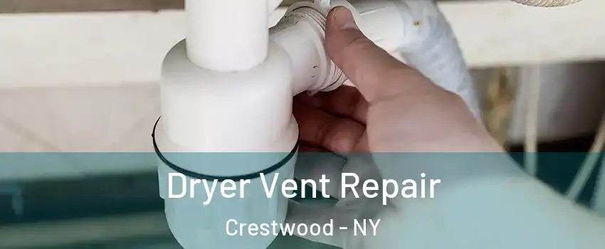 Dryer Vent Repair Crestwood - NY