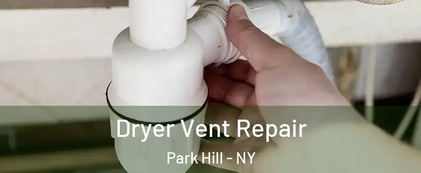 Dryer Vent Repair Park Hill - NY