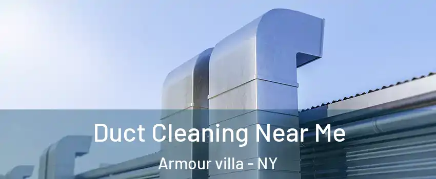Duct Cleaning Near Me Armour villa - NY