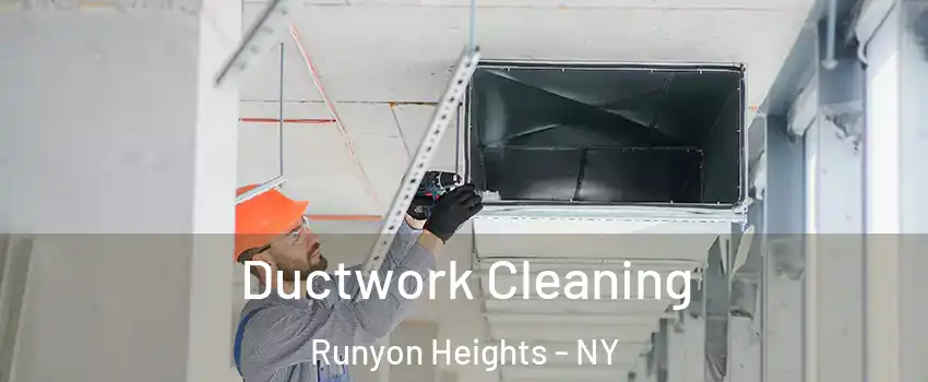 Ductwork Cleaning Runyon Heights - NY