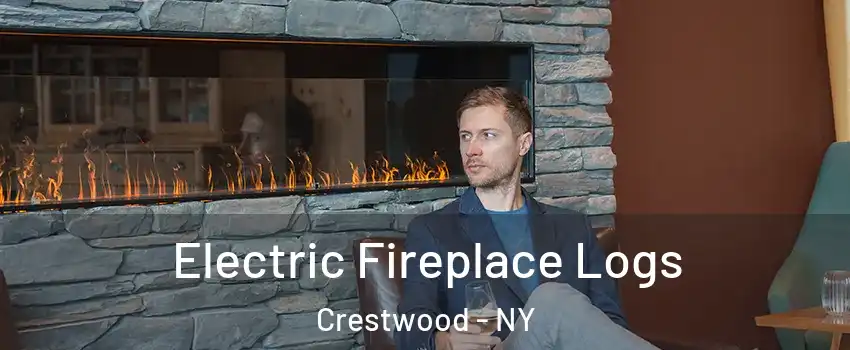 Electric Fireplace Logs Crestwood - NY