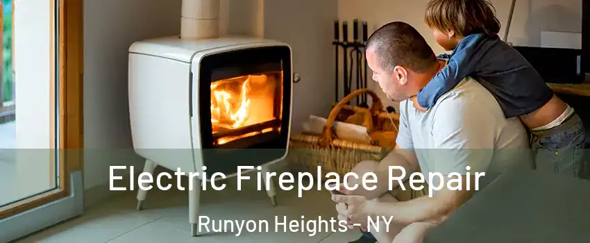 Electric Fireplace Repair Runyon Heights - NY