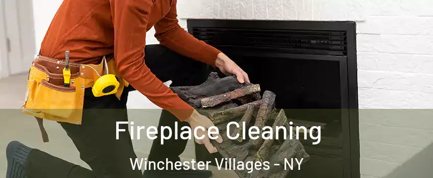 Fireplace Cleaning Winchester Villages - NY