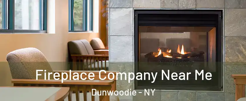 Fireplace Company Near Me Dunwoodie - NY