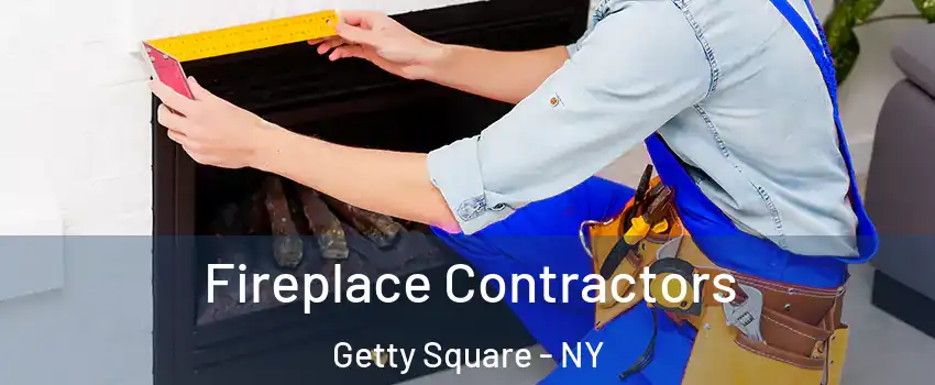 Fireplace Contractors Getty Square - NY