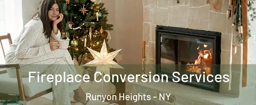Fireplace Conversion Services Runyon Heights - NY