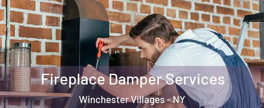 Fireplace Damper Services Winchester Villages - NY