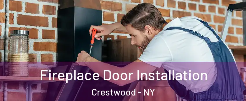 Fireplace Door Installation Crestwood - NY