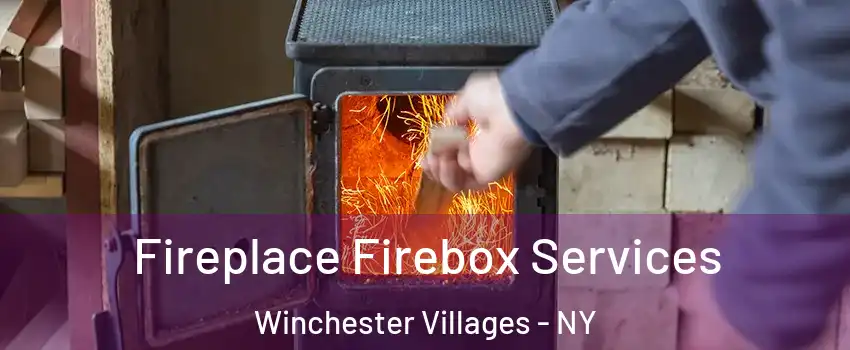 Fireplace Firebox Services Winchester Villages - NY