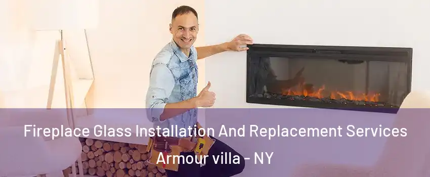 Fireplace Glass Installation And Replacement Services Armour villa - NY