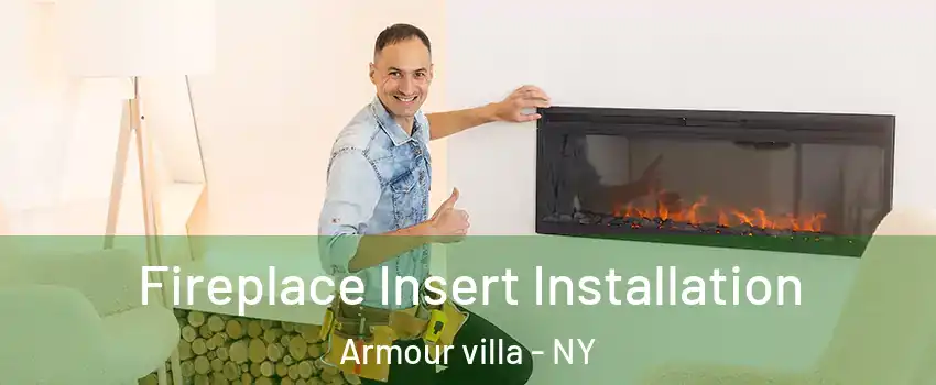 Fireplace Insert Installation Armour villa - NY