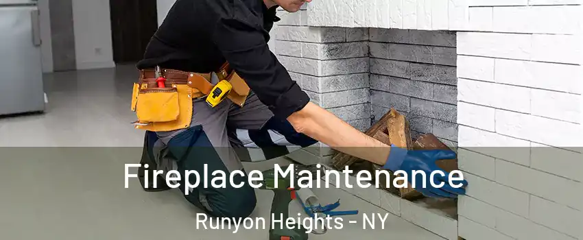Fireplace Maintenance Runyon Heights - NY