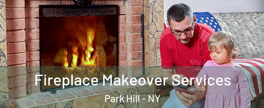 Fireplace Makeover Services Park Hill - NY