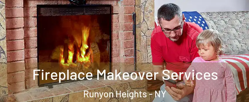 Fireplace Makeover Services Runyon Heights - NY