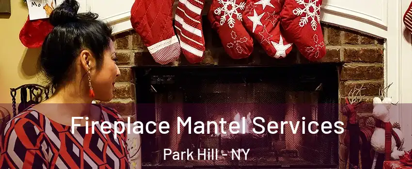 Fireplace Mantel Services Park Hill - NY