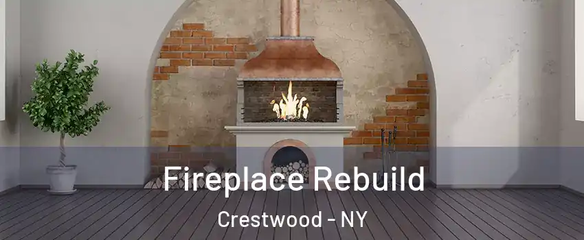 Fireplace Rebuild Crestwood - NY