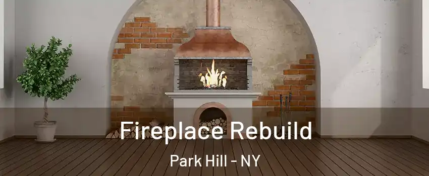 Fireplace Rebuild Park Hill - NY