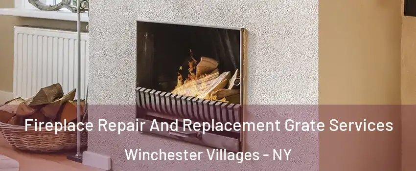 Fireplace Repair And Replacement Grate Services Winchester Villages - NY