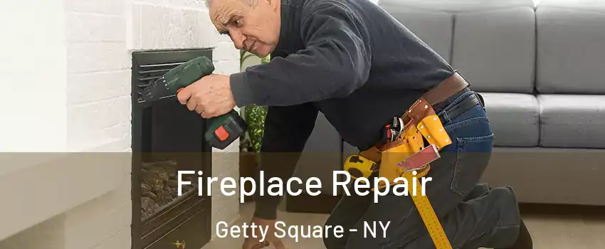 Fireplace Repair Getty Square - NY