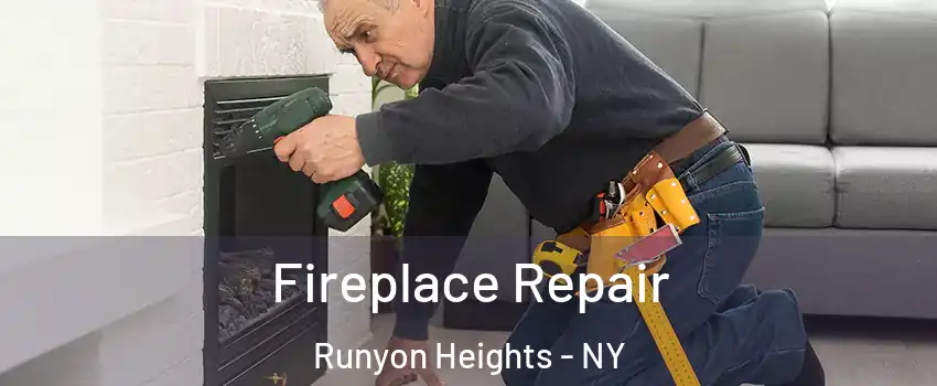 Fireplace Repair Runyon Heights - NY