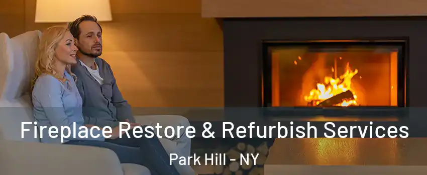 Fireplace Restore & Refurbish Services Park Hill - NY
