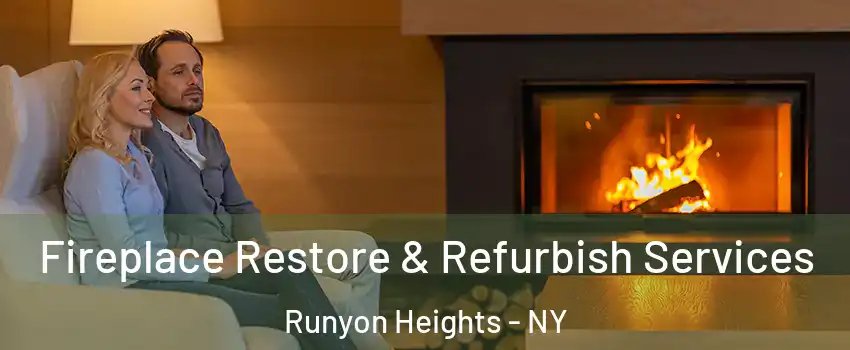 Fireplace Restore & Refurbish Services Runyon Heights - NY
